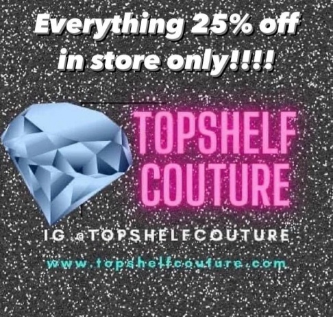Topshelf Couture 25% off Sale