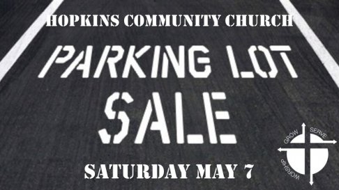 Hopkins Community Church Parking Lot Sale